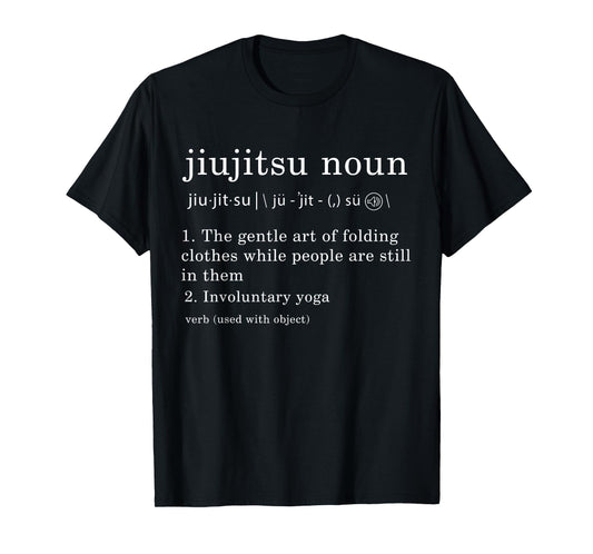 Jiu-Jitsu Noun Definition BJJ MMA Martial Arts Combat Gift T-Shirt