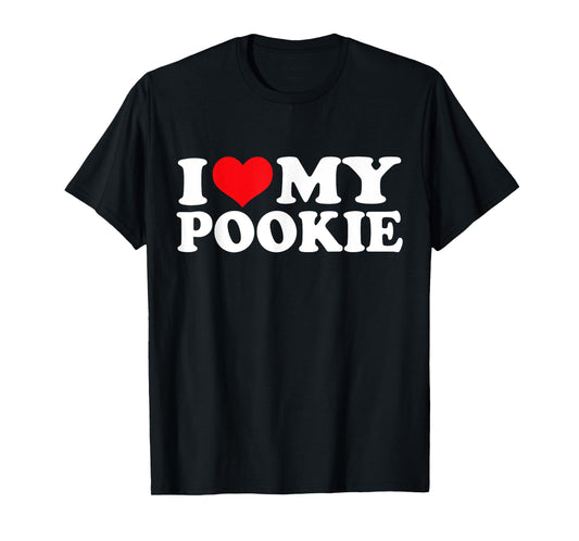 I Love My Pookie, I Heart Pookie T-Shirt