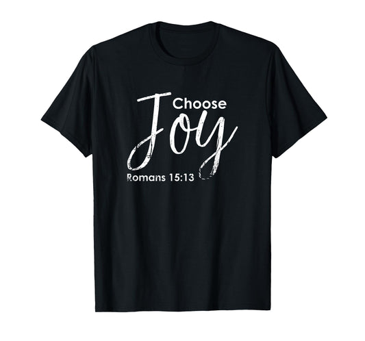choose joy graphics for women - christian gift T-Shirt
