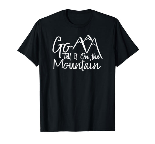 Christian Shirt Go Tell It On The Mountain