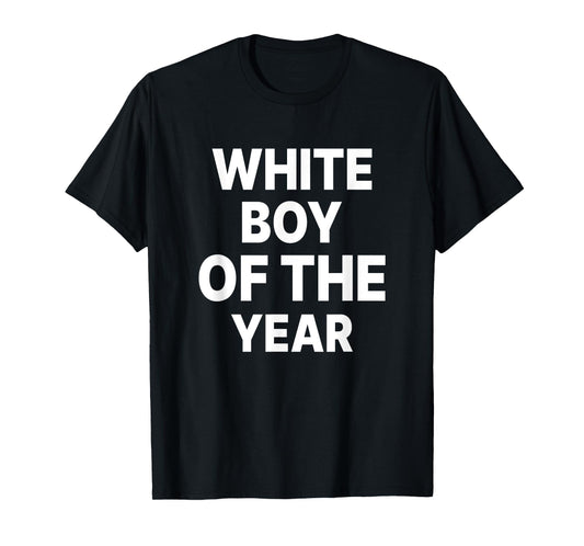 White Boy Of The Year Funny T-Shirt