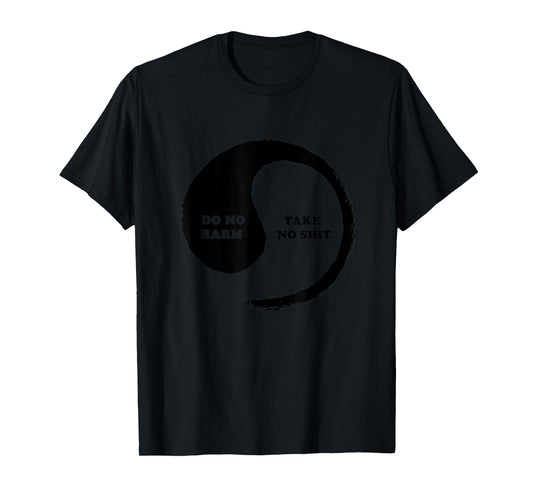 Yinyang of Life - Do No Harm, Take No Shit T-Shirt