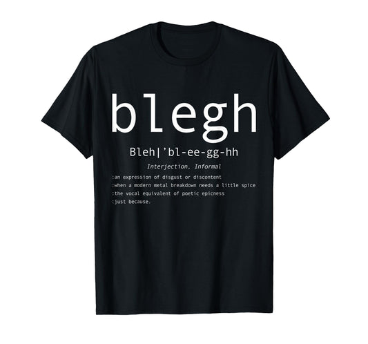 Blegh Definition Heavy Metal Head Metalcore Funny Metal Fan T-Shirt