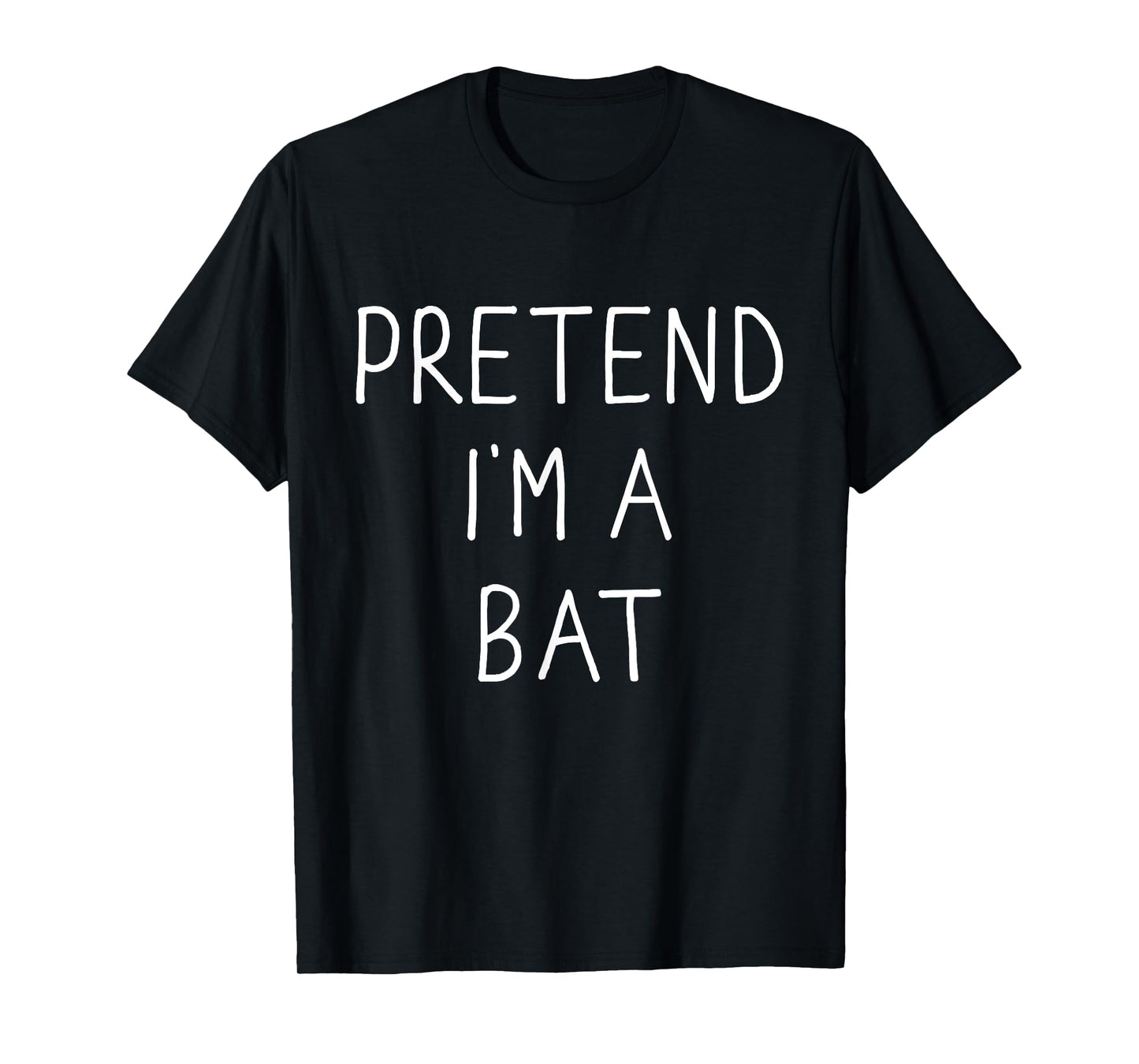 Pretend I'm a bat funny lazy easy DIY halloween costume T-Shirt