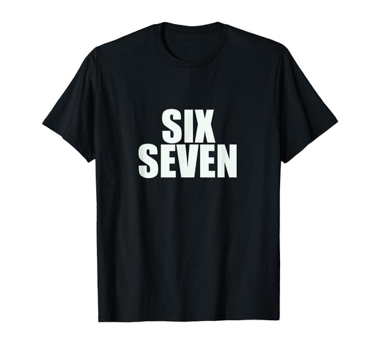 Fun Six Seven 6 7 Meme Design T-Shirt