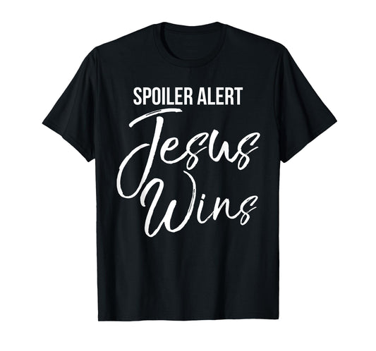 Spoiler Alert Jesus Wins Shirt Vintage Bold Christian Tee T-Shirt