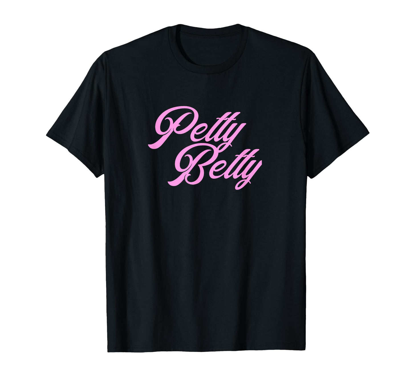 Petty Betty T Shirt T-Shirt