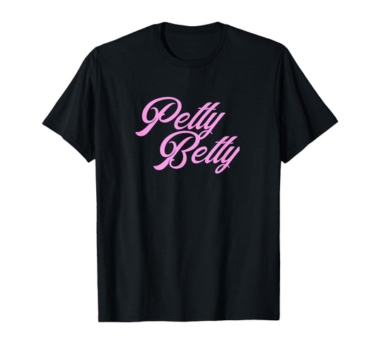 Petty Betty T Shirt T-Shirt