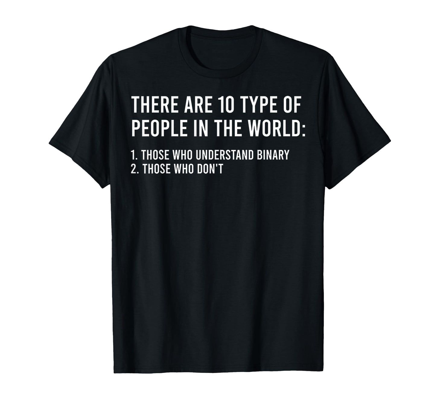 There Are 10 Types Of People In The World Funny Math Joke T-Shirt