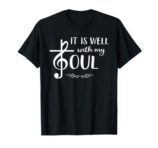 Religious Christian Music TShirt Well With My Soul Treble T-Shirt