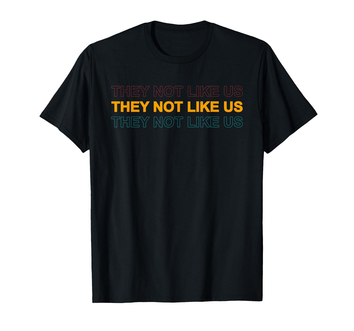 They Not Like Us Apparel T-Shirt