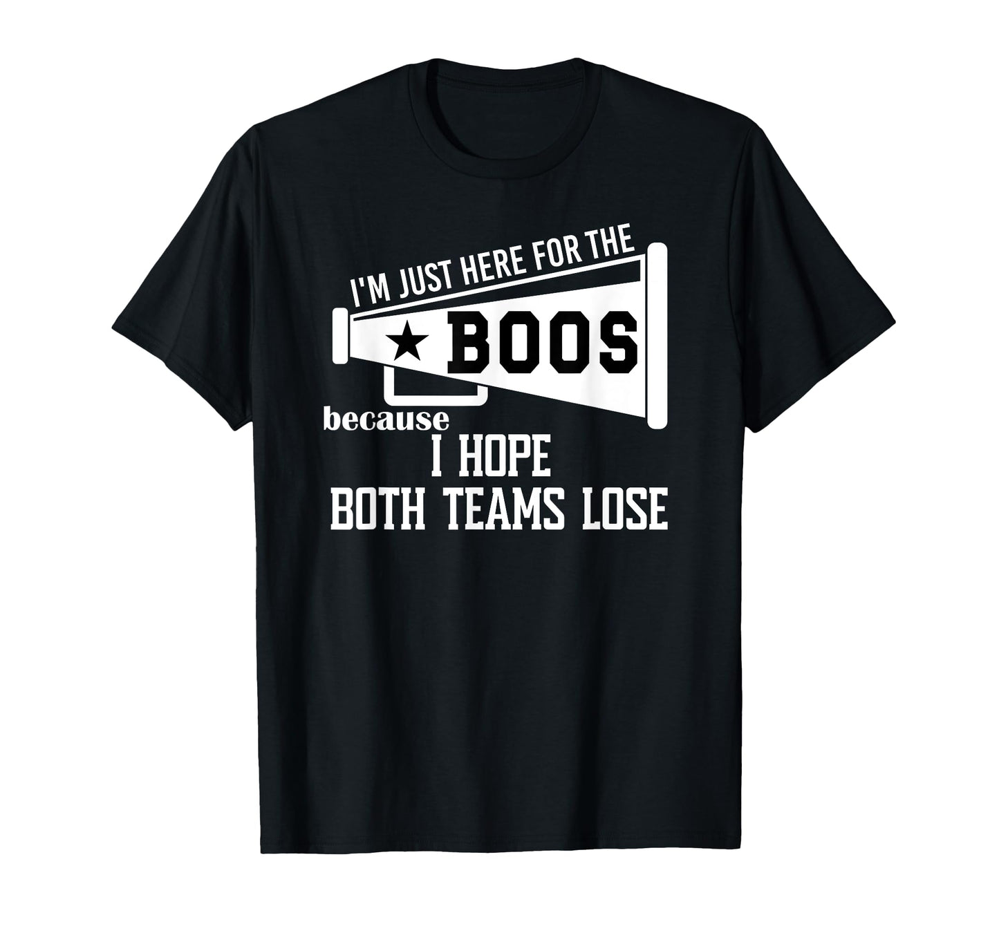 I Hope Both Teams Lose Football I Want Both Teams to Lose T-Shirt