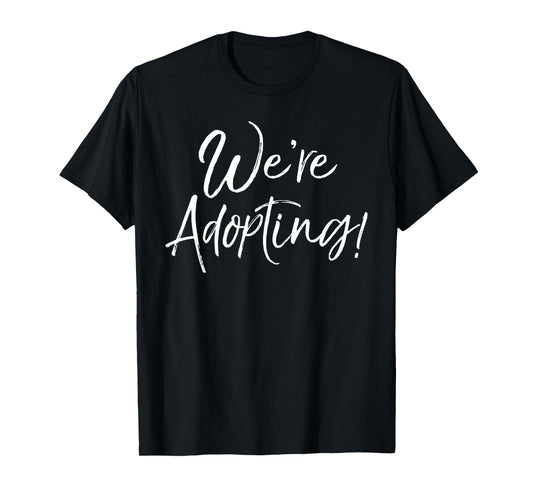 We're Adopting Shirt Vintage Adoption Announcement Tee T-Shirt