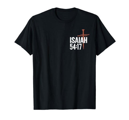 No Weapon Formed Against Me Shall Prosper - Front and Back T-Shirt