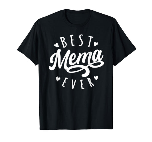 Best Mema Ever - Modern Calligraphy Font Mother's Day Mema T-Shirt