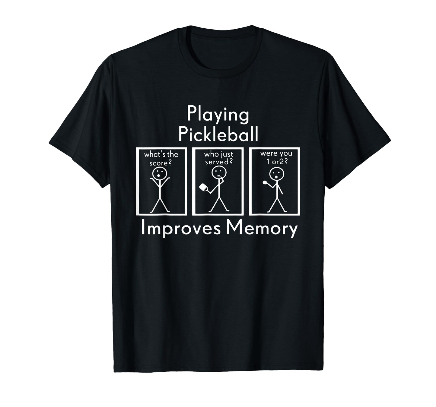 Playing Pickleball Improves Memory Funny Pickleball Player T-Shirt