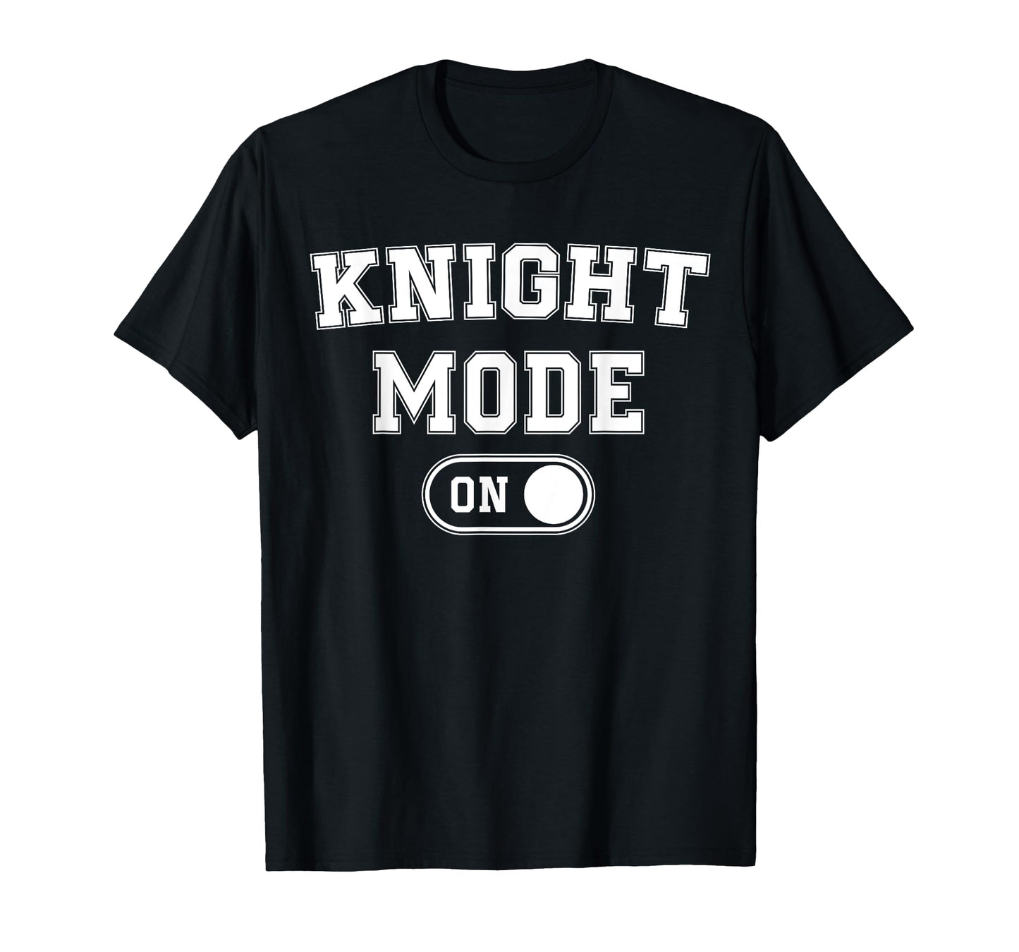 Knight Mode On Costume Funny Medieval Party Gift Fantasy T-Shirt