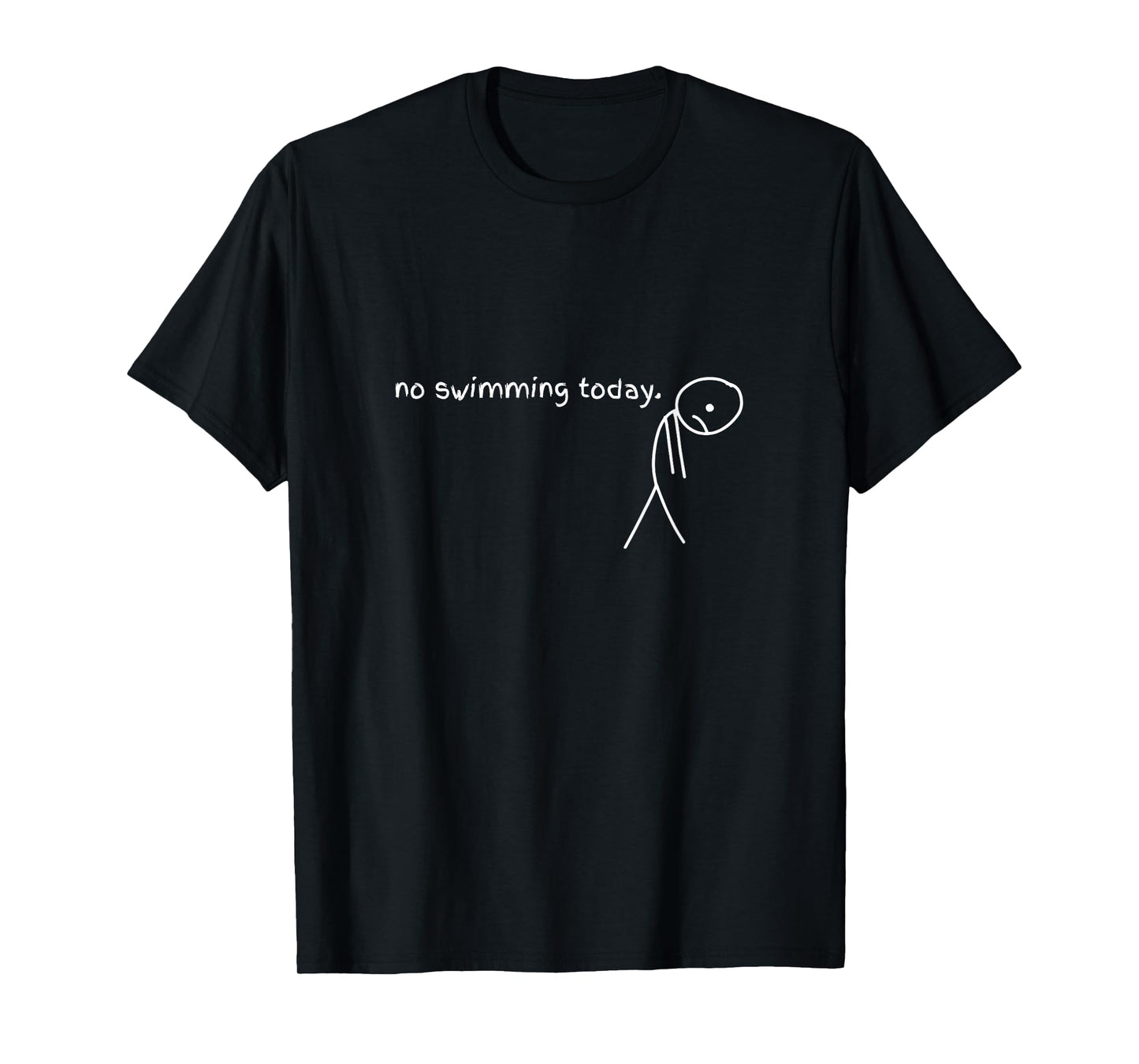 Funny No Swimming Today T-Shirt