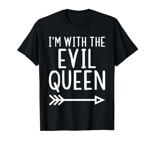 I'm With The Evil Queen Funny Matching Halloween Costume T-Shirt