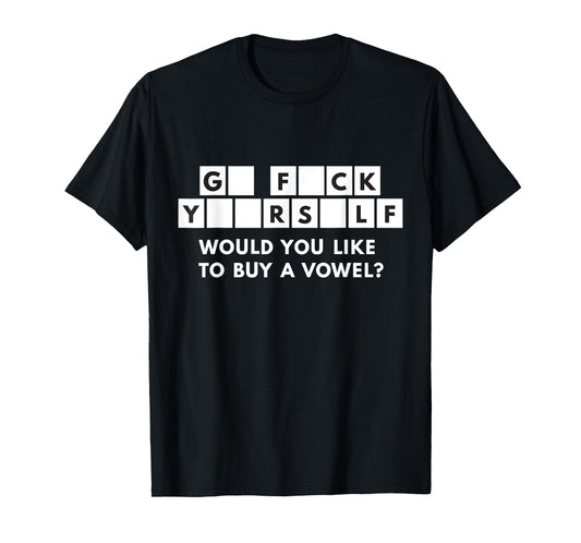 Would You Like To Buy A Vowel? Funny Adult Sarcastic T-Shirt
