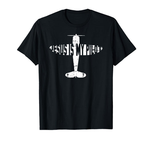 Jesus Is My Pilot - Christian Airplane T Shirt T-Shirt