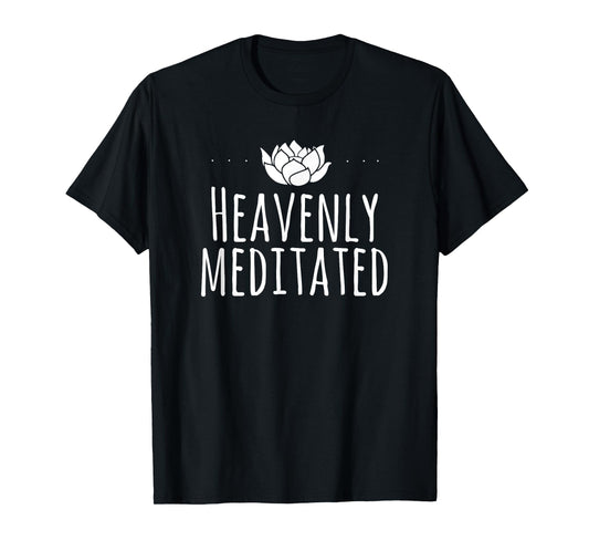 Heavenly Meditated Meditate Yoga Lotus Buddhist Meditation T-Shirt
