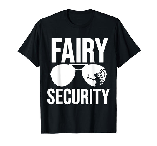 Fairy Security Birthday Family Halloween Costume Dad Mom T-Shirt