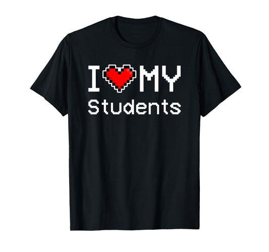 I Love My Students, Pixel Heart, Retro Gamer T-Shirt