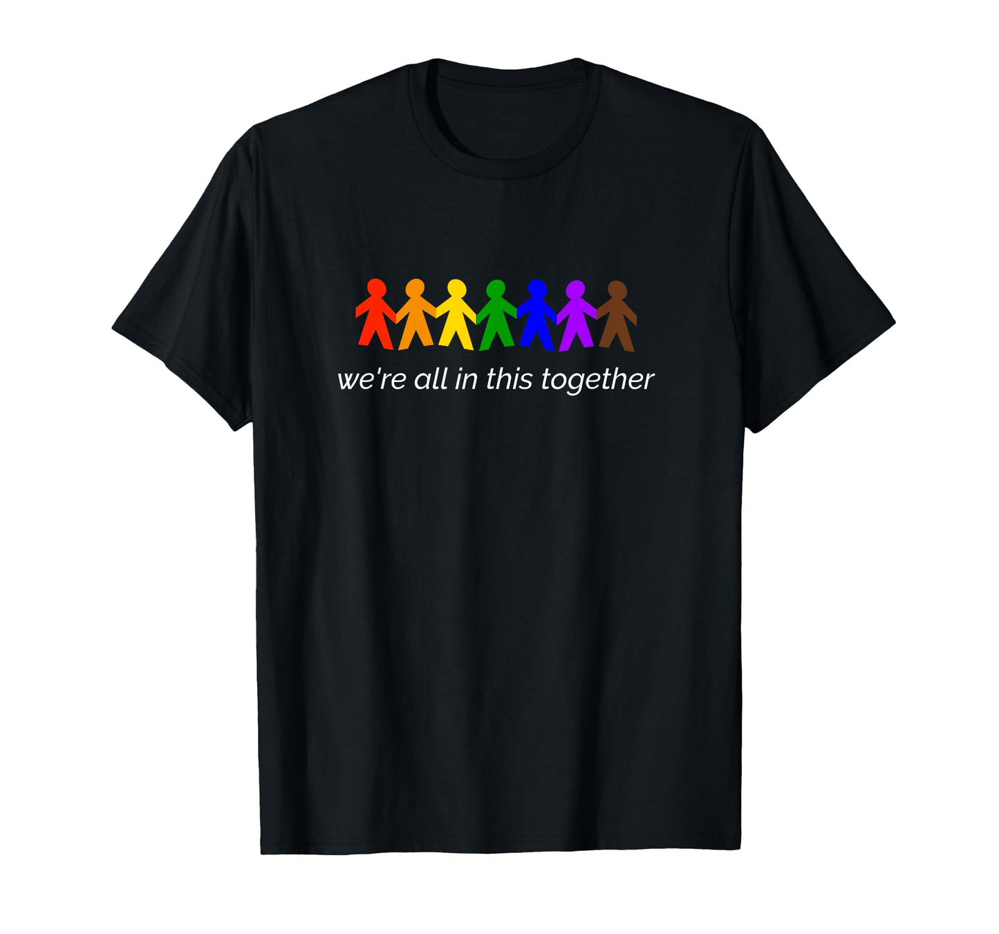 We're All In This Together T-Shirt