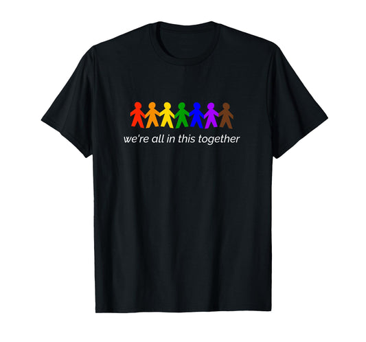 We're All In This Together T-Shirt
