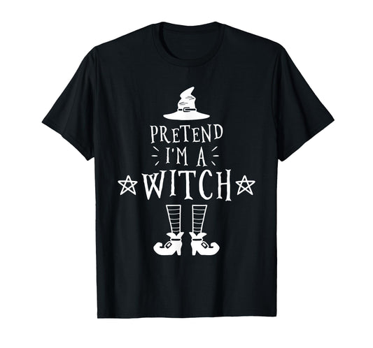 Pretend I'm A Witch Halloween Costume T-Shirt