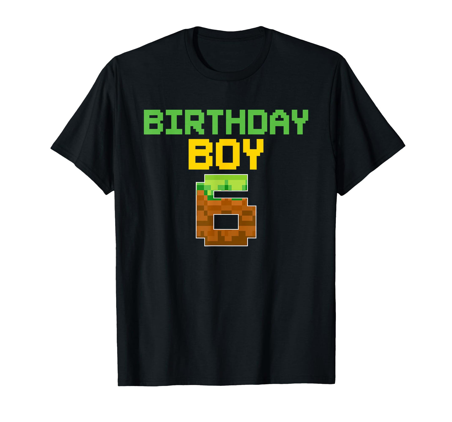 Birthday Boy 6 Year Old Gamer Pixel Number 6th Bday Party T-Shirt