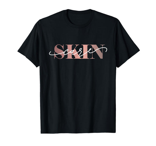 Skincare Facialist Skin Esthetician Skincare T-Shirt