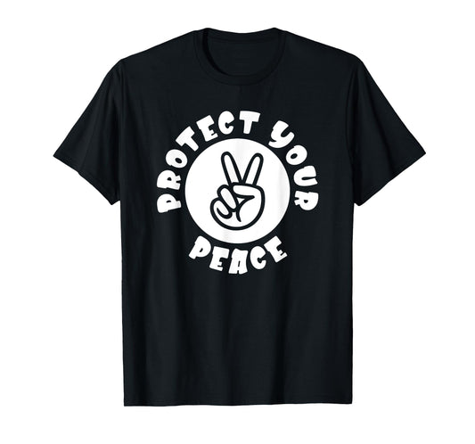 Protect Your Peace Peace Sign Hand T-Shirt