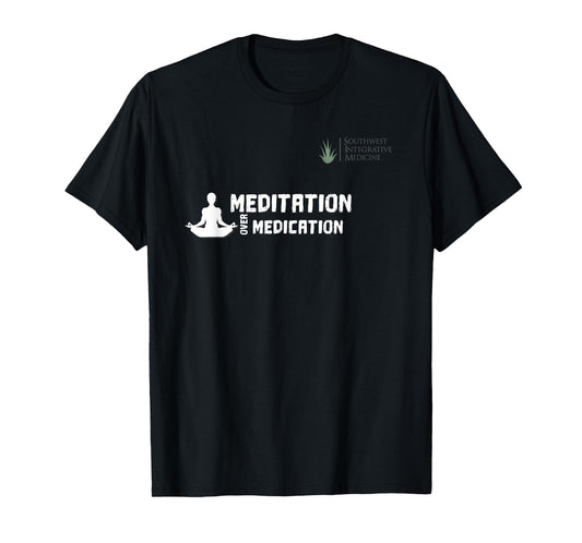 Meditation Over Medication T-Shirt