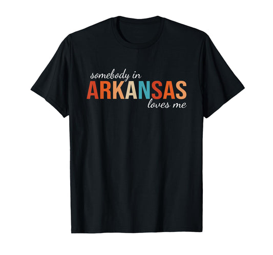 Somebody In Arkansas Loves Retro Me Someone in AR Souvenir T-Shirt
