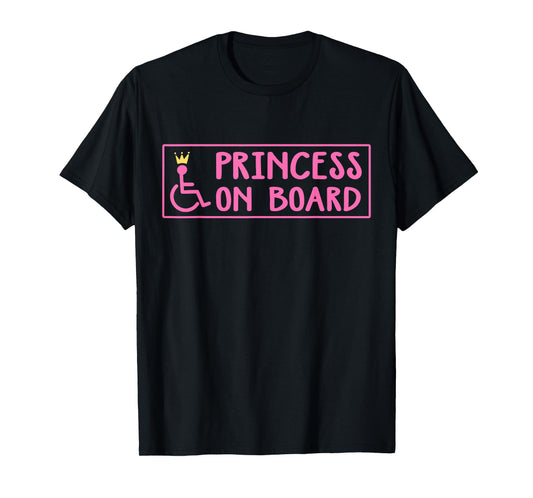 Princess On Board Funny Handicapped Wheelchair Girl T-Shirt