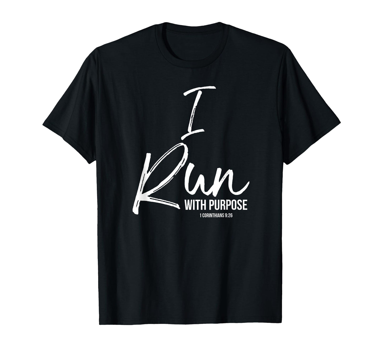 Christian Running Gift for Runners I Run with Purpose T-Shirt