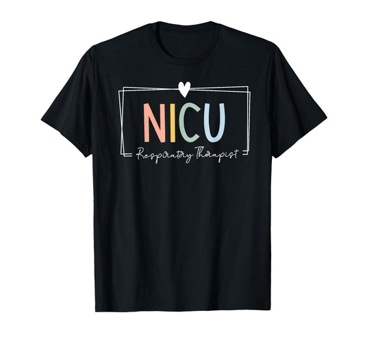 NICU Respiratory Therapist NICU RT ICU Neonatal Tiny Humans T-Shirt