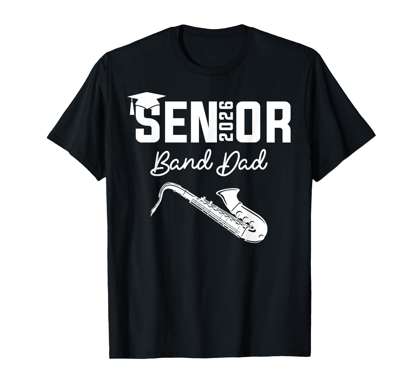 Senior Band Dad 2026 Marching Band Class Of 2026 Saxophone T-Shirt