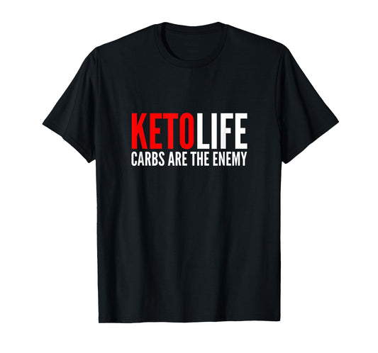Keto Life | Carbs Are The Enemy | Funny Low Carb Keto Diet T-Shirt