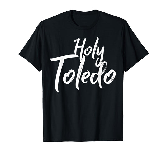 Holy Toledo T-Shirt Christian Faith Jesus Bible God Gift T-Shirt