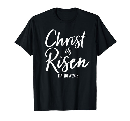 Christ Is Risen Shirt Matthew 28:6 Easter King of Kings Tee T-Shirt
