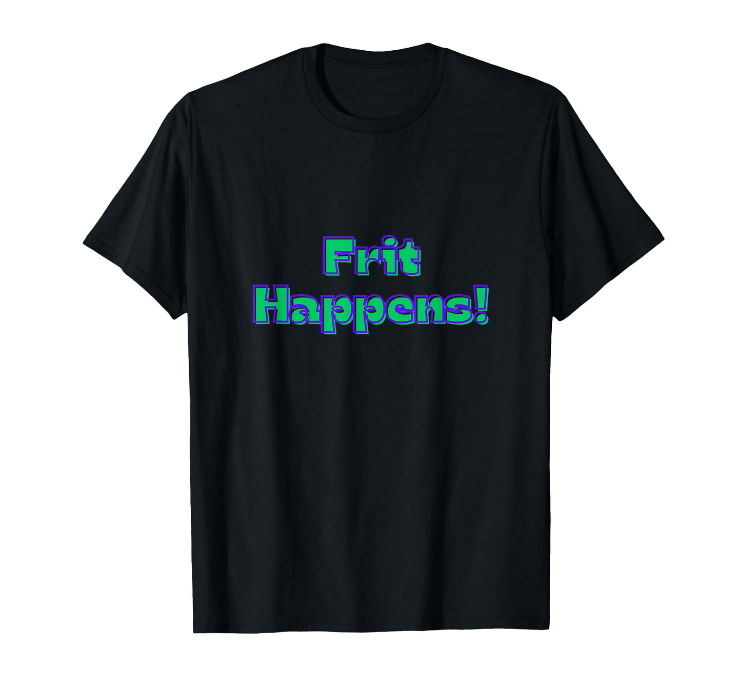 Funny Fused Mosaic Stained Blown Glass Artist Frit Happens T-Shirt