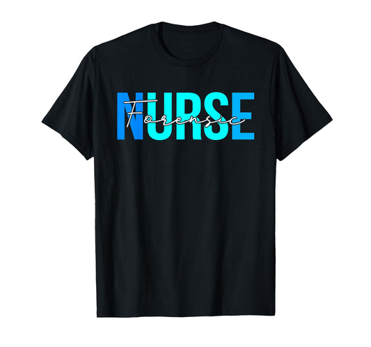 Women Forensic Nurse Gifts For Womens Nursing Apparel T-Shirt