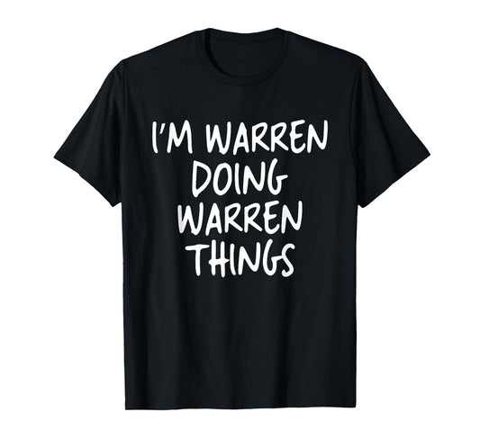 I'm Warren Doing Warren Things Personalized Funny First Name T-Shirt