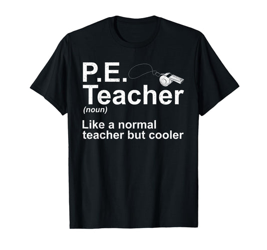 Cool PE Teacher Art For Men Women Physical Education Teacher T-Shirt