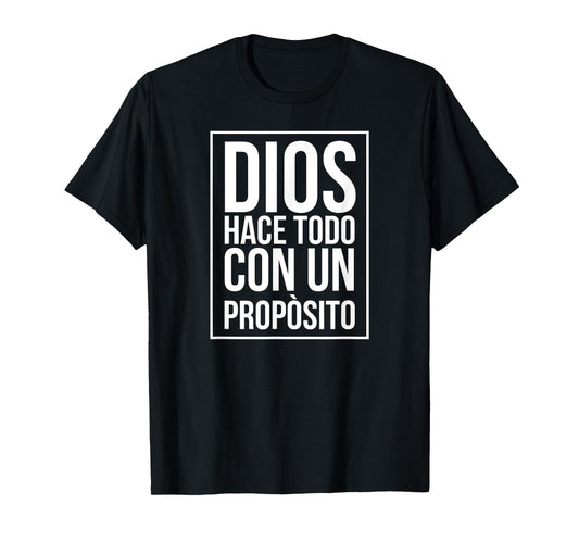 Camiseta Religiosa Dios hace todo con un proposito T shirt T-Shirt