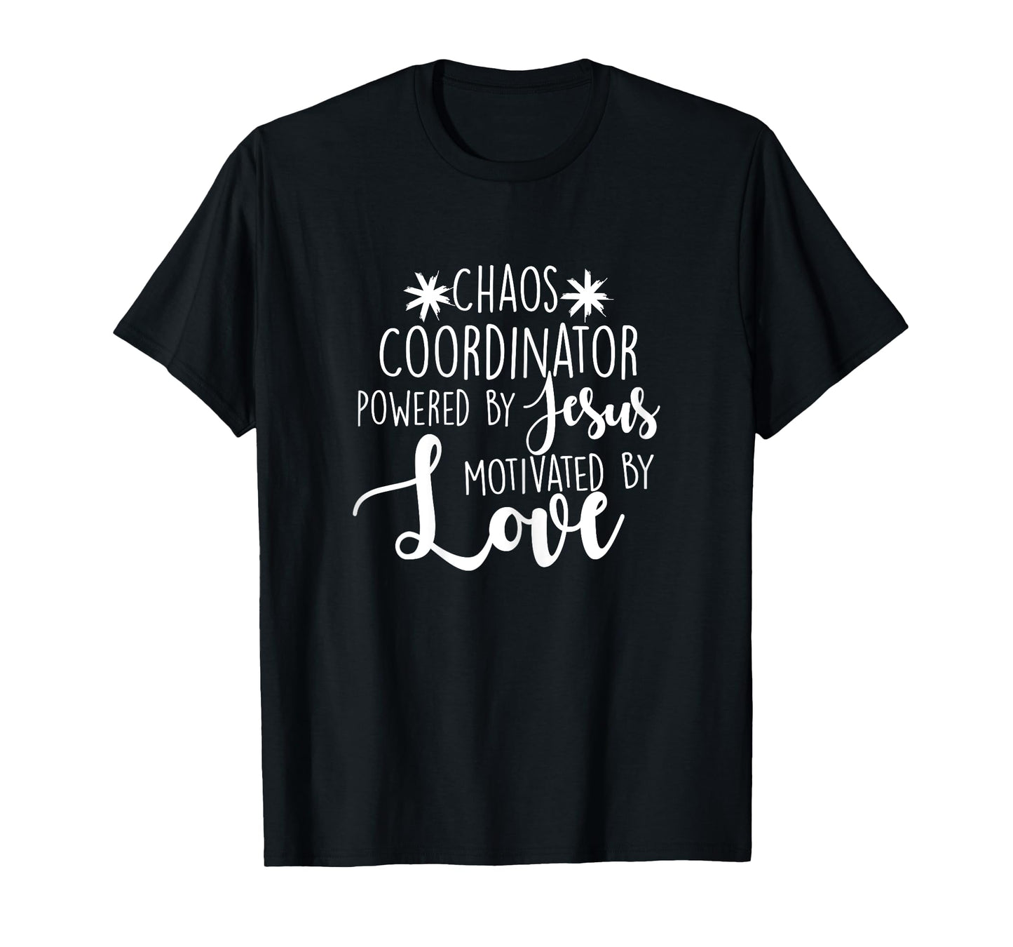 Chaos Coordinator Teacher Design Gift Powered By Jesus Women T-Shirt