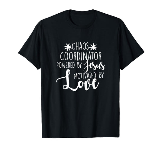 Chaos Coordinator Teacher Design Gift Powered By Jesus Women T-Shirt